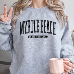 Myrtle Beach Sweatshirt | Soft Cozy Myrtle Beach South Carolina Sweatshirt Crewneck Sweater Vintage College University Souvenir Gifts SC USA