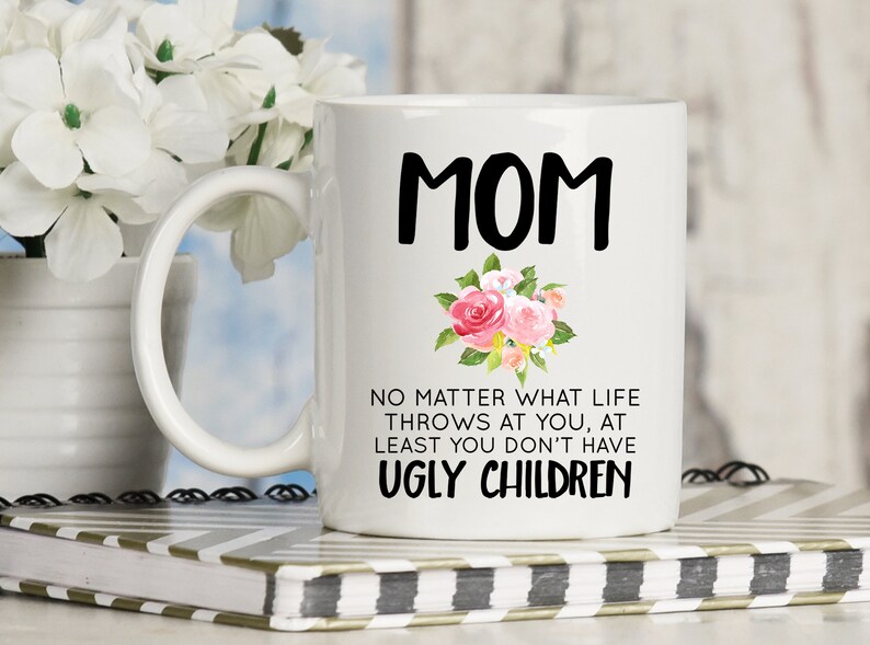 Mom No Matter What Life Throws at You at Least You Don't Etsy