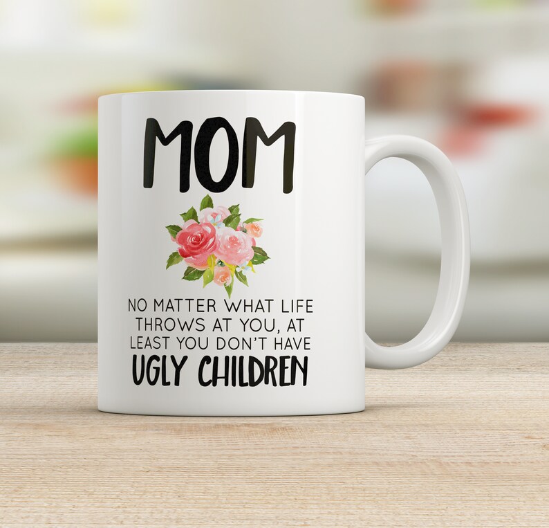 Mom No Matter What Life Throws at You at Least You Don't Etsy