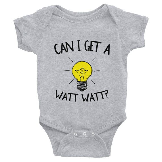 Funny Baby Onesie Infant Bodysuit Can I Get A Watt Watt Etsy