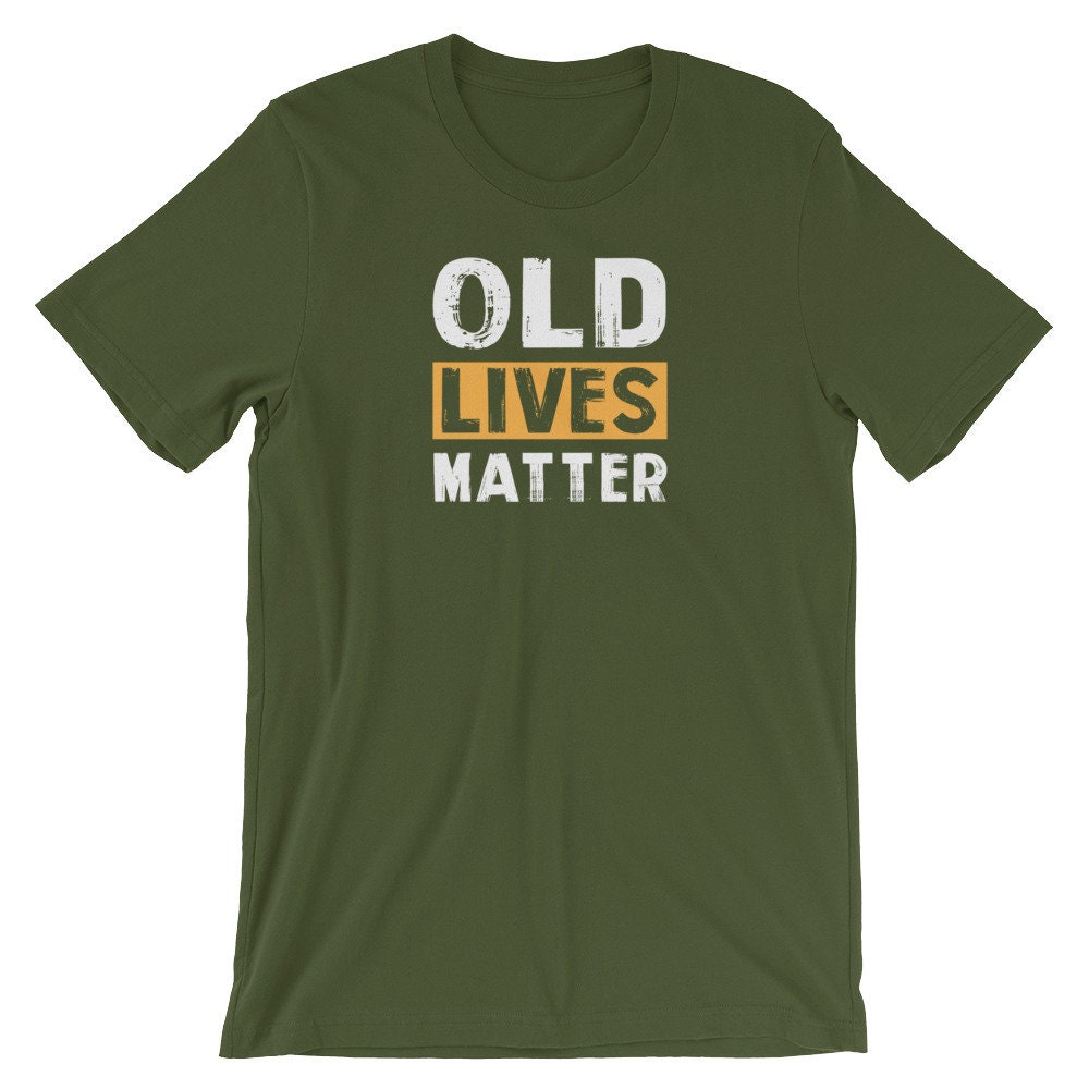 Old Lives Matter Unisex T-shirt for Old Folks Retirement - Etsy
