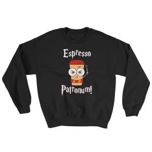 Espresso Patronum Sweatshirt for Coffee Cravers