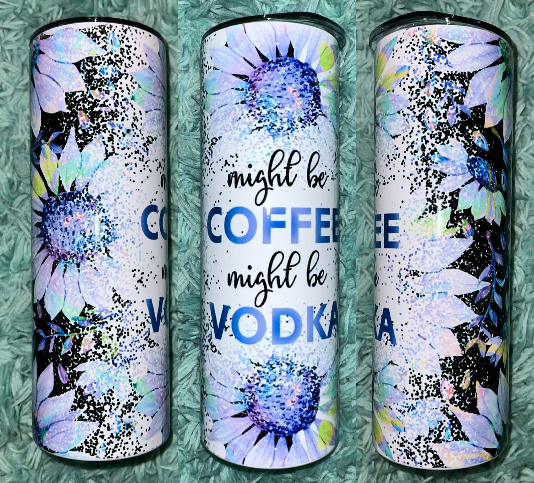 Might Be Water, Might Be Vodka Drink Tumbler, 20 oz, 30 oz – June