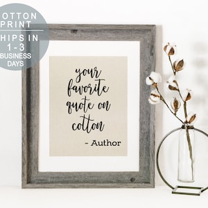 Design Your Own Custom Quote Print on Cotton Your Quote Here Custom Design Sayings Sign Quotes Custom Mothers Day Gift Gallery Wall Sign