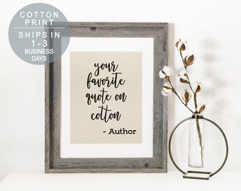 Design Your Own Custom Quote Print on Cotton Your Quote Here Custom Design Sayings Sign Quotes Custom Mothers Day Gift Gallery Wall Sign