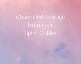 Personalized Spirit Guide Channeled Message: Intuitive Guidance (Digital File)
