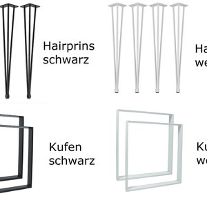 May include: Four black hairpin legs and two black square table legs, and four white hairpin legs and two white square table legs. The text "Hairpins schwarz" and "Kufen schwarz" are below the black legs, and the text "Hairpins wei&szlig;" and "Kufen wei&szlig;" are below the white legs.