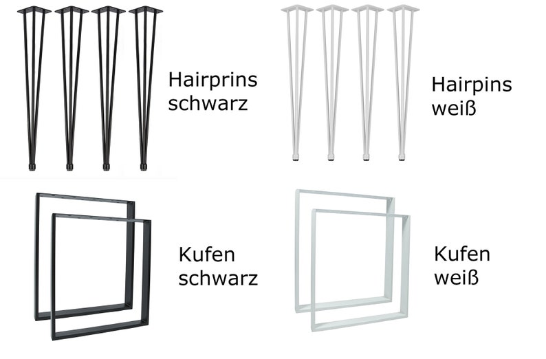 May include: Four black hairpin legs and two black square table legs, and four white hairpin legs and two white square table legs. The text "Hairpins schwarz" and "Kufen schwarz" are below the black legs, and the text "Hairpins wei&szlig;" and "Kufen wei&szlig;" are below the white legs.