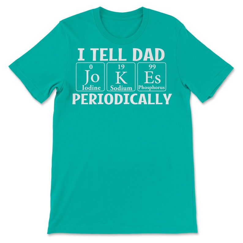 Download I Tell Dad Jokes Periodically Periodic Table Funny Dad | Etsy