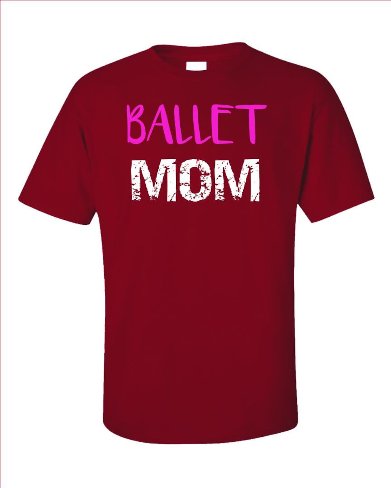 ballet mom ballerina mom dance mom - unisex t-shirt