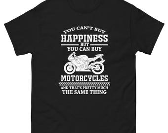 Motorcycle Rider Gift T-Shirt, You Can't Buy Happiness Biker Tee, Funny Motorcycle Quote Shirt for Men
