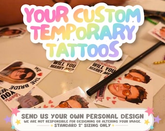 Custom Temporary Tattoos - Upload Your Design, Waterproof, Personalized, Unique Party Favors, Custom Face Tattoos