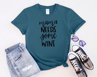 Maman a besoin d'un t-shirt de vin