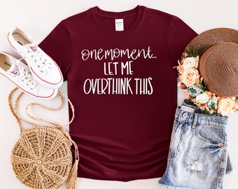 Un instant, laisse-moi trop réfléchir à ce T-shirt
