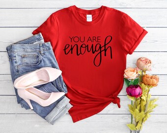 T-shirt tu es assez