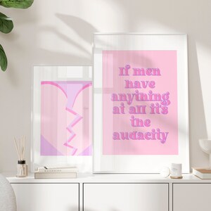 If Men Have Anything At All It&#39;s The Audacity, Printable Quotes, Feminist Art, Printable Wall Art, Digital Prints, Quote Print, Gifts