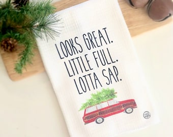 Christmas Vacation Towel, You Serious Clark, Looks Great Little Full Lotta Sap, Christmas tea towel, Christmas Kitchen Towel,Christmas Decor