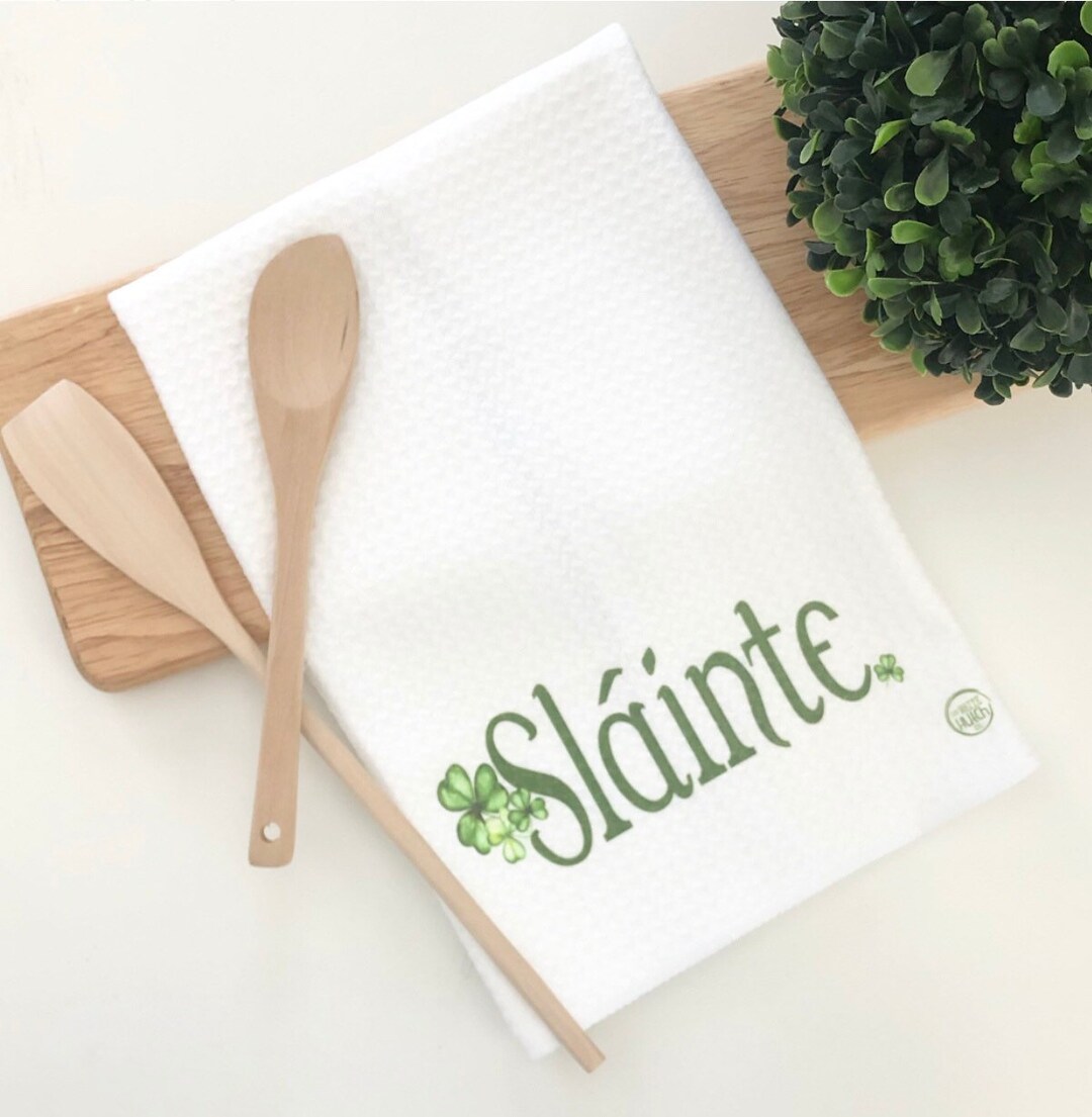 Slainte, Irish Blessing Tea Towel, Irish Cheers, St Patrick's Day Tea