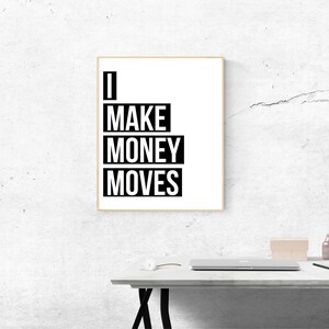 I Make Money Moves, Typography Poster, Wall Decor, Quote, Wall Art Print, Printable, Instant Download