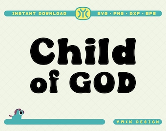 I Am A Child Of God SVG | Faith svg | Christian svg | Bible Verse svg | Christian Quotes svg | Onesies svg | SVG Files For Cricut
