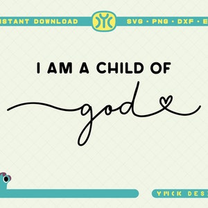 I Am A Child Of God SVG | Glaube svg | Christian svg | Bibel Vers svg | Christliche Zitate svg | Strampelanzug svg | SVG-Dateien für Cricut