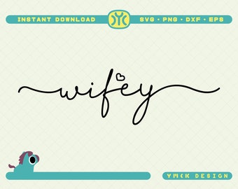 Wifey SVG | Wife svg | Bride svg | Honeymoon svg | Marriage svg | SVG files For Cricut