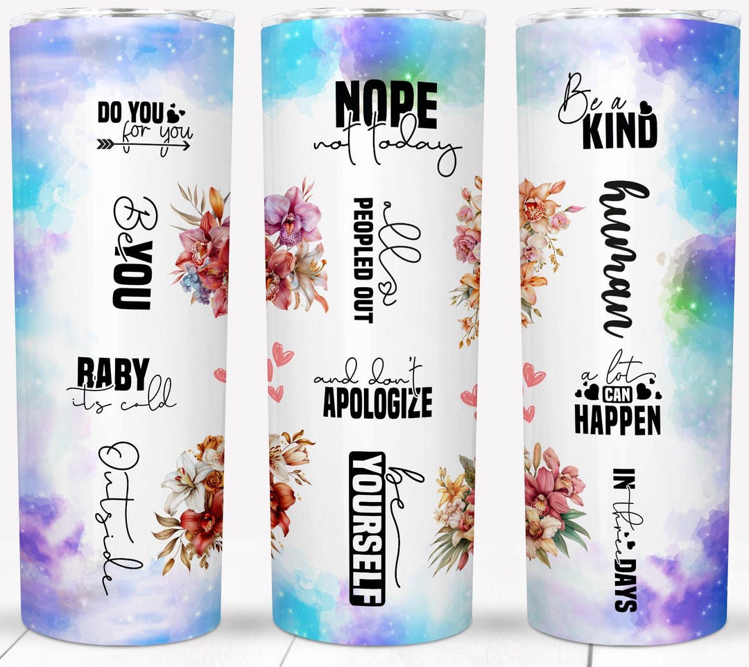 Inspirational Floral Quotes 20oz Stainless Steel Tumbler - Motivational ...