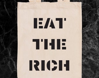 Eat The Rich Eco Friendly Alternative Tote Bag |eg bag | Shopping bag | Sustainable bag | Gifts