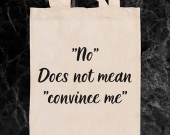 No Means No Eco Friendly Alternative Tote Bag | Reusable | Gifts For Women