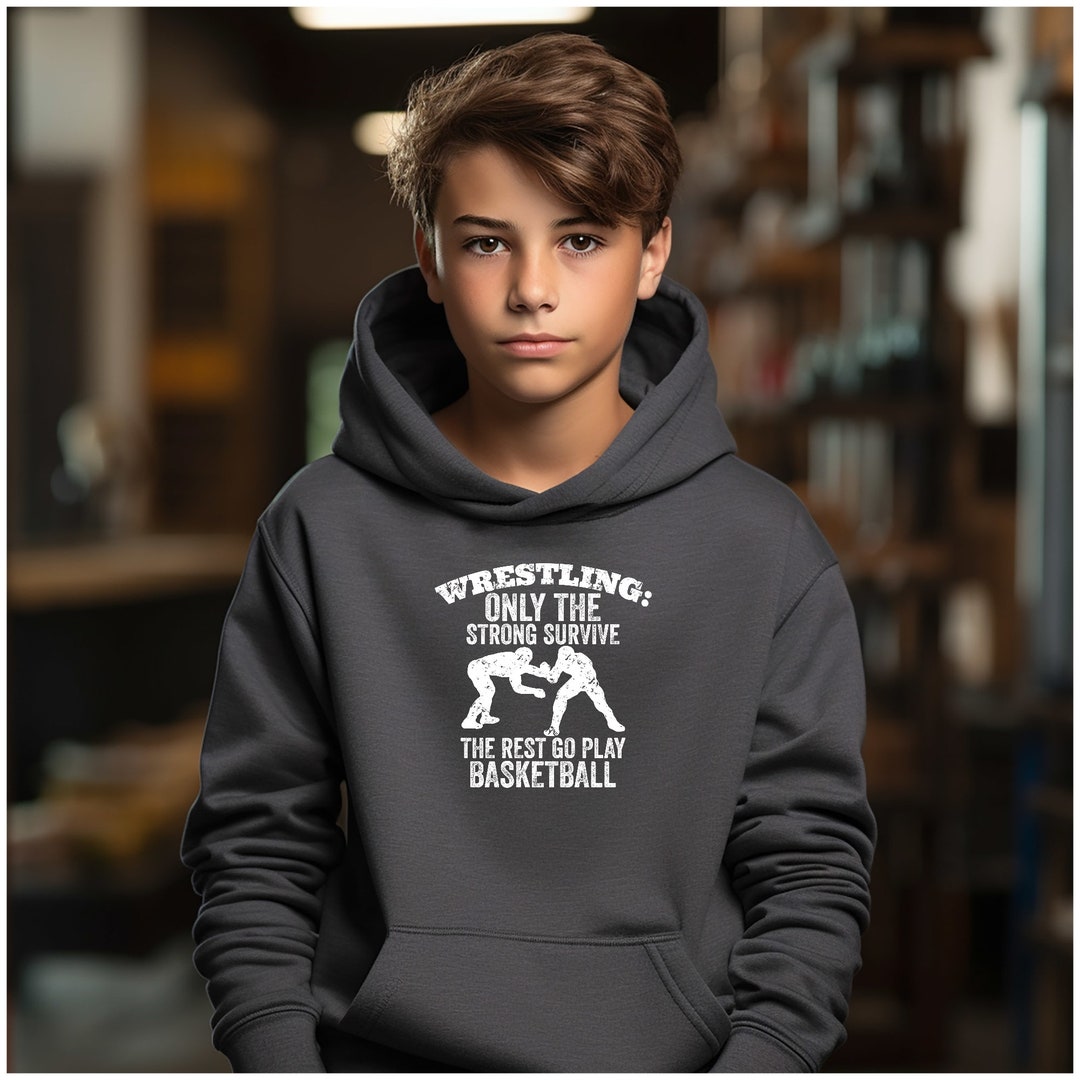 Youth Wrestling Hoodie Only Strong Survive Wrestling Funny Quote Hooded