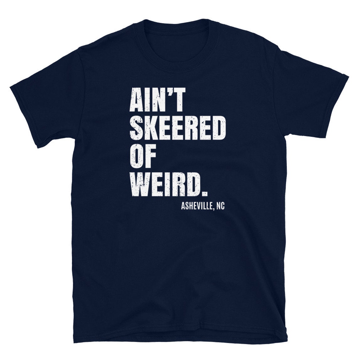 Aint Skeered Keep Asheville Weird North Carolina NC Hippie - Etsy