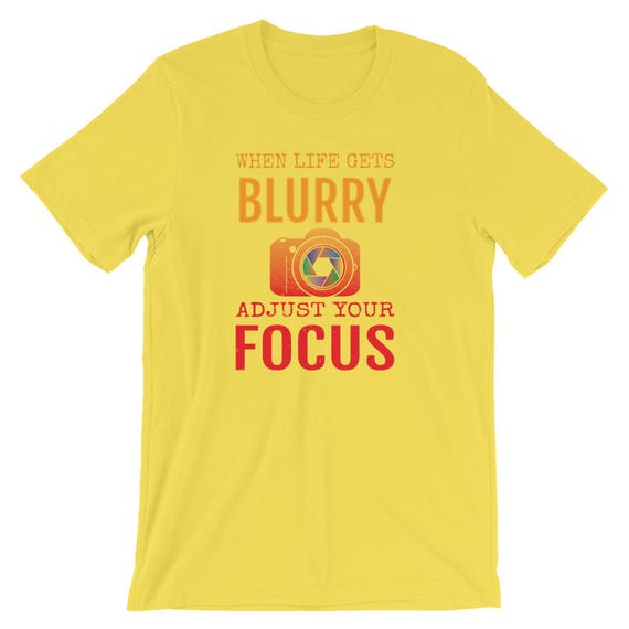 Quand la vie devient floue ajuster photographes votre Focus photographie T-Shirt T-Shirt cadeau pour photographes ajuster Graphic T-Shirt photographe T-Shirt unisexe Tee 1154ae Quand la vie devient floue ajuster photographes votre Focus photographie T-Shirt T-Shirt cadeau pour photographes ajuster Graphic T-Shirt photographe T-Shirt unisexe Tee 1154ae