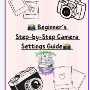 May include: A digital guide titled Beginner's Step-by-Step Camera Settings Guide, featuring black and white line art illustrations of two cameras and two instant photos with heart drawings, plus a central graphic of stacked books and flowers.