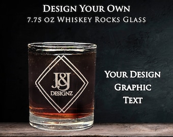 Design Your Own 7.75 oz Etched Whiskey Glass - Custom Design Engraved Glass with Your Logo, Design and Text - Perfect Personalized Gift