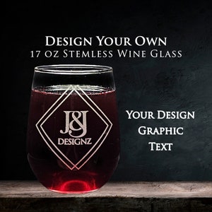 Etched Custom Design on 17oz Stemless Wine Glass - Personalized Engraved Tumbler with Your Logo, Design and Text.  Bulk Discounts Available