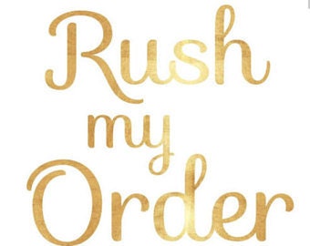Rush My Order | Read Description Before Purchasing