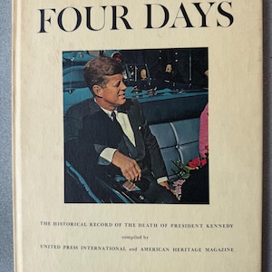 JFK Commemorative FOUR DAYS Book, Vintage memory book, Historical Record of the Death of President Kennedy, 1964, Hardcover History Book