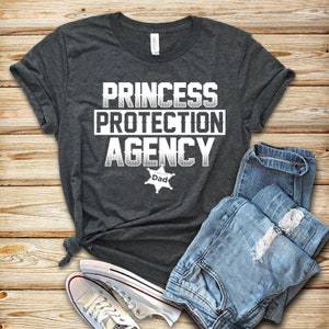 Princess Protection Agency Shirt / Tank Top / Hoodie / Disney Princess Shirt for Dad / Birthday Shirt for Dad / Birthday Father Shirt