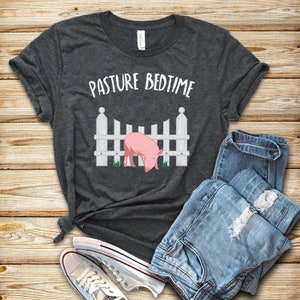 Pasture Bedtime Pig Shirt / Tank Top / Hoodie / Pig Pajamas / Pig Lover Shirt / Cute Pig Shirt / Funny Pig Shirt / Farmer Shirt / Pig Gift