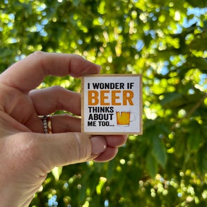Funny Beer Magnet, Beer Quote, Girl/Guy Gift, Funny Magnet, Beer Fridge Magnet, College Magnet, Locker Magnet, Dorm Magnet, Beer Drinker