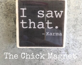 Kitchen Magnet, Karma Fridge Magnet, Sarcastic Quote, Locker Magnet, Office Magnet, Kitchen Decor, Karma Quote, I Saw That!