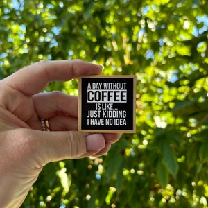 Funny Coffee Magnet, Refrigerator Magnet, Locker Magnet, Coffee Magnet, Work Magnet, Friend Gift, Office Magnet, Coffee, Funny Gift