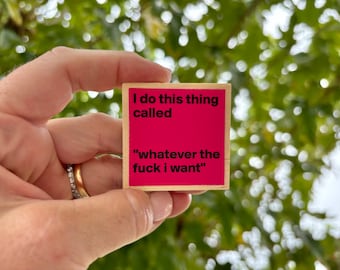 Funny Sarcastic Quote Magnet: Handmade Wood Fridge Magnet