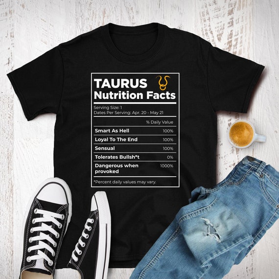 Taurus Zodiac Nutrition Facts Shirt Taurus Gift Taurus | Etsy