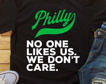 Philly Philadelphia No One Likes Us We Don't Care Women's short sleeve t-shirt
