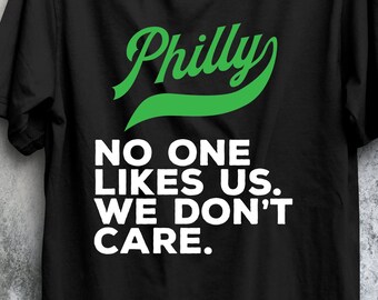 Philly Philadelphia No One Likes Us We Don't Care Short-Sleeve Unisex T-Shirt