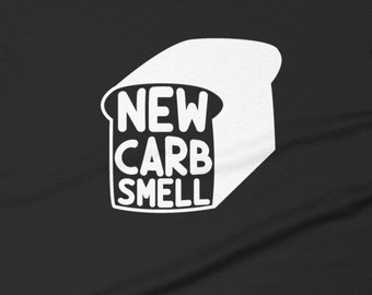 Funny Baker T-Shirt, New Carb Smell, Bread Lover Gift
