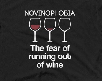 Novinophobia Wine Lover T-Shirt: Fear of Running Out