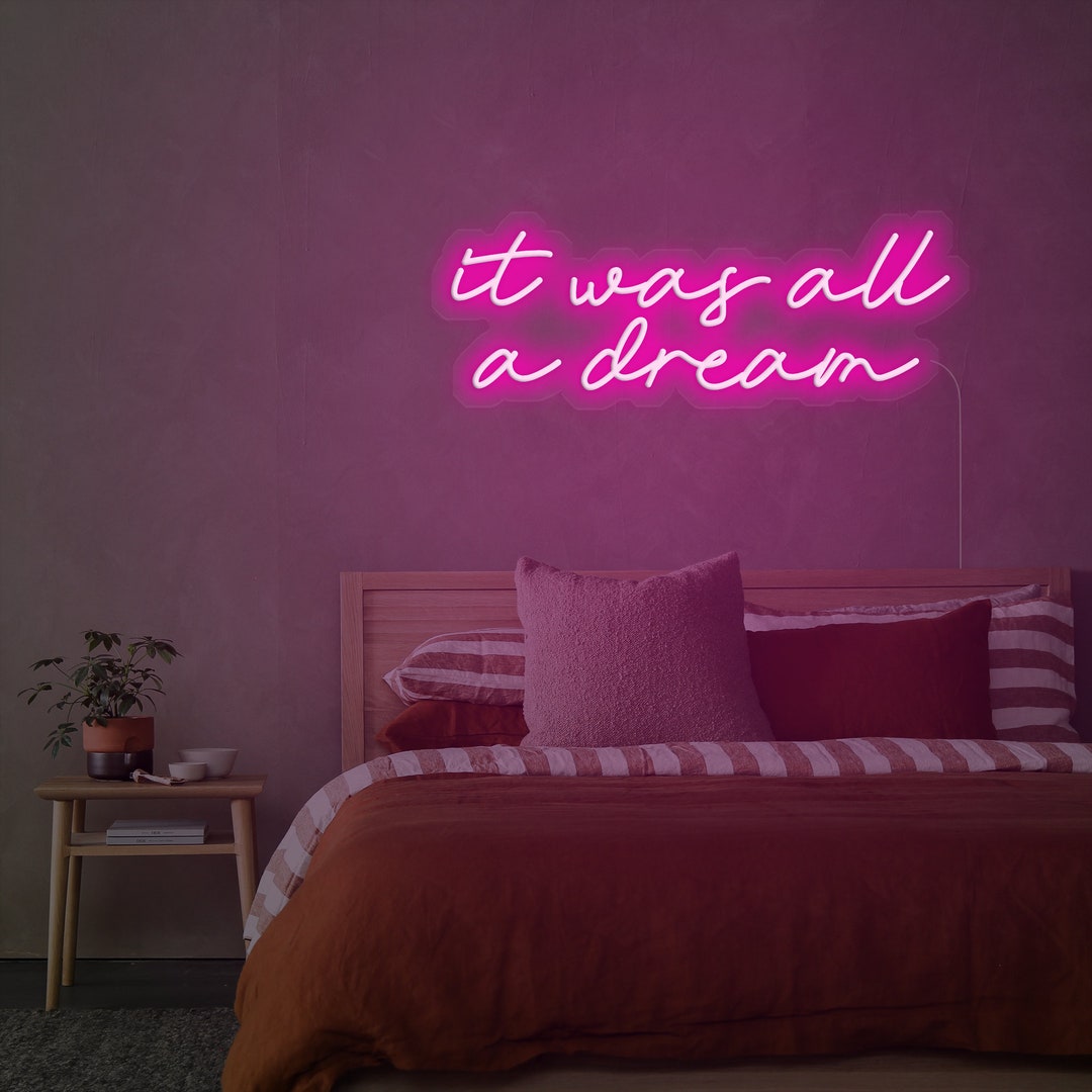 It Was All a Dream LED Neon Sign Custom Neon Bedroom Light - Etsy