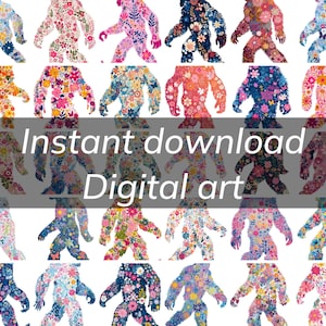 May include: A grid of Bigfoot silhouettes, each adorned with a different floral design in a range of colours. The words "Instant download" and "Digital art" are displayed in white text. The Bigfoot figures are in a walking pose.